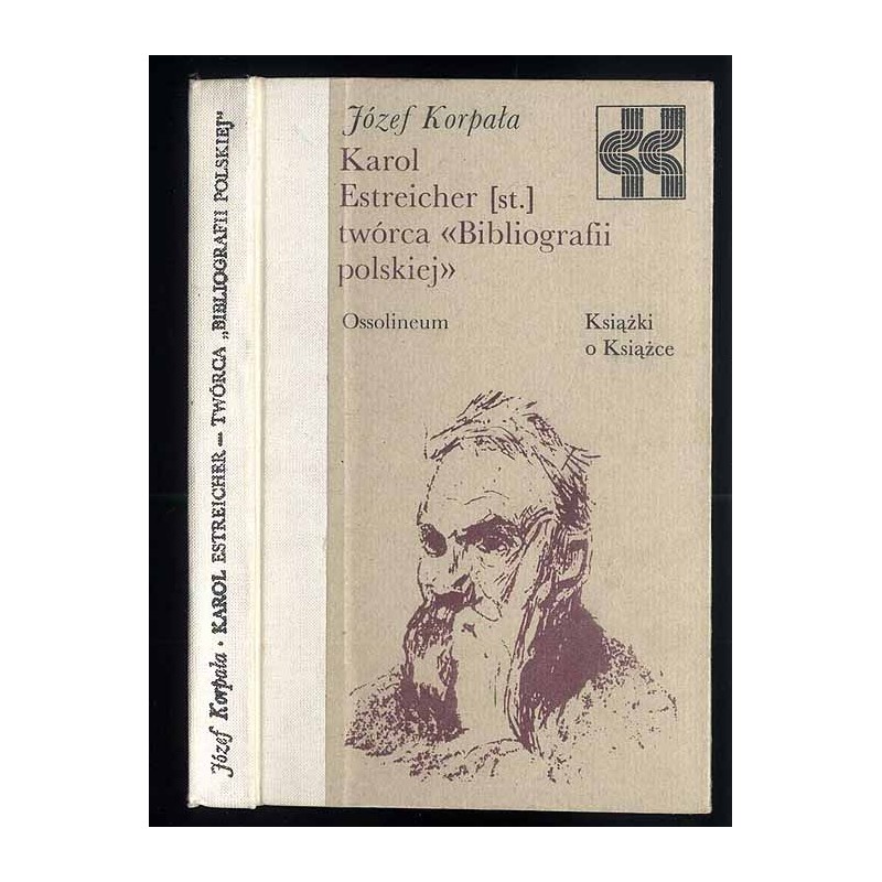 Karol Estreicher (st.) twórca "Bibliografii polskiej"