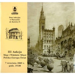 "Rempex" Dom Aukcyjny w Warszawie, ul. Karowa 31. III Aukcja Map i Widoków Miast Polska-Europa-Świat. 7 września 2005 r., godz.