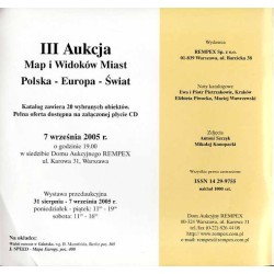 "Rempex" Dom Aukcyjny w Warszawie, ul. Karowa 31. III Aukcja Map i Widoków Miast Polska-Europa-Świat. 7 września 2005 r., godz.