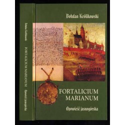 Fortalicium marianum. Opowieść jasnogórska