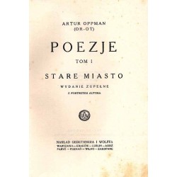 Poezje. T.1: Stare Miasto