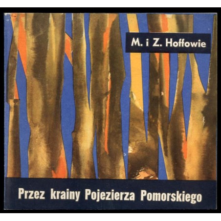 Przez krainy Pojezierza Pomorskiego