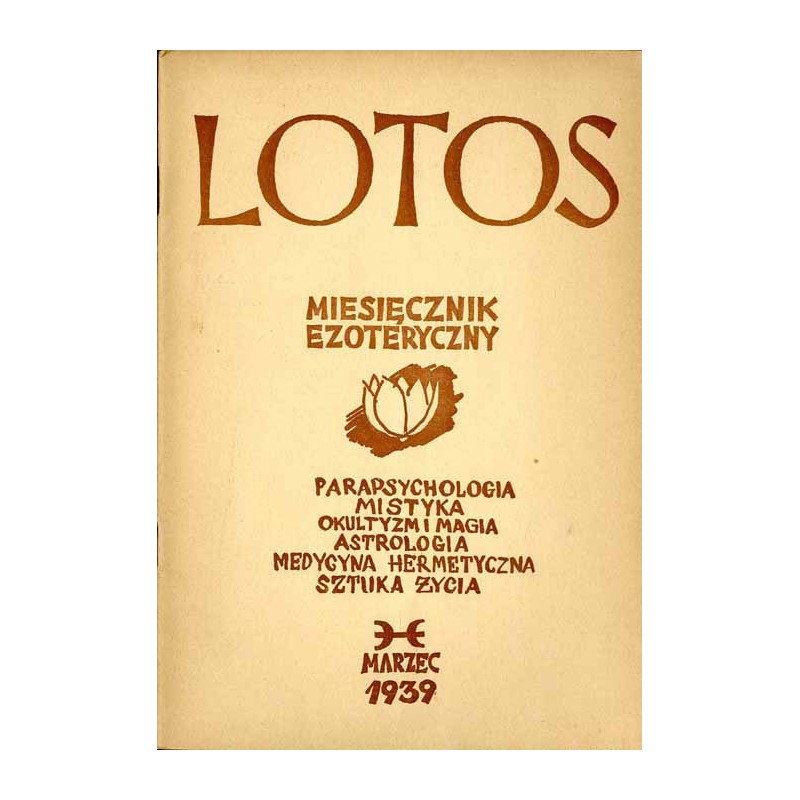 Lotos. Miesięcznik poświęcony rozwojowi i kulturze życia wewnętrznego, oraz wartościom twórczym polskiej myśli transcendentnej.