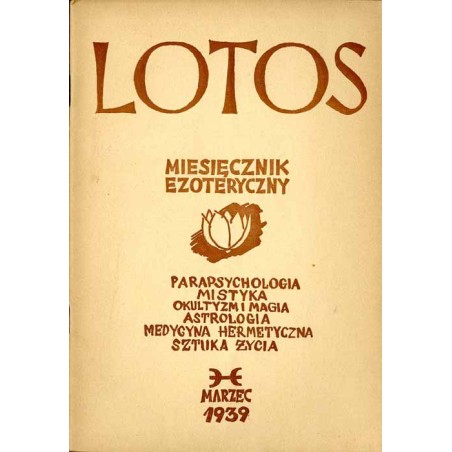 Lotos. Miesięcznik poświęcony rozwojowi i kulturze życia wewnętrznego, oraz wartościom twórczym polskiej myśli transcendentnej.