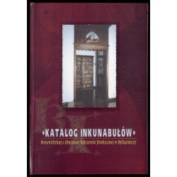 Katalog inkunabułów Wojewódzkiej i Miejskiej Biblioteki Publicznej w Bydgoszczy