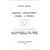 Kolejna totalitarna utopia a Polska Unia Europejska. Rys historyczny i stan obecny. Straty i zagrożenia dla Polski
