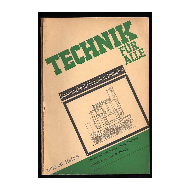 Technik für Alle. Monatshefte für Technik u. Industrie. 22. Jahrgang (1935/36). Heft 6