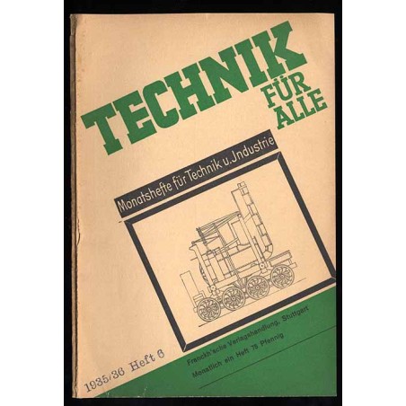 Technik für Alle. Monatshefte für Technik u. Industrie. 22. Jahrgang (1935/36). Heft 6