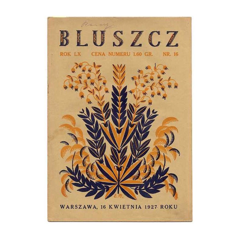 Bluszcz. Społeczno-literacki ilustrowany tygodnik kobiecy. R.60 (1927). Nr 16 (16 kwietnia 1927)