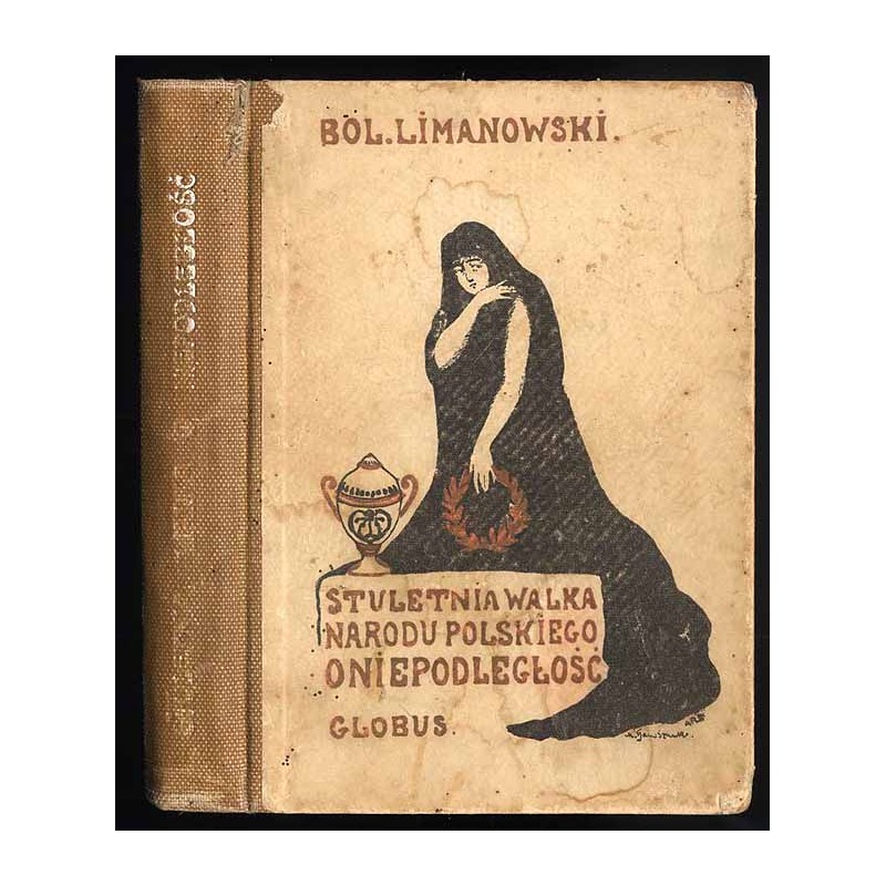 Stuletnia walka narodu polskiego o niepodległość