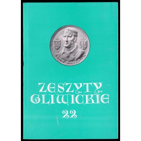 Zeszyty Gliwickie. T. 22 (1993) / Sośnica / John Baildon / Ksiądz dr Johann Chrząszcz / Wilhelm von Blandowski / Gmina żydowska
