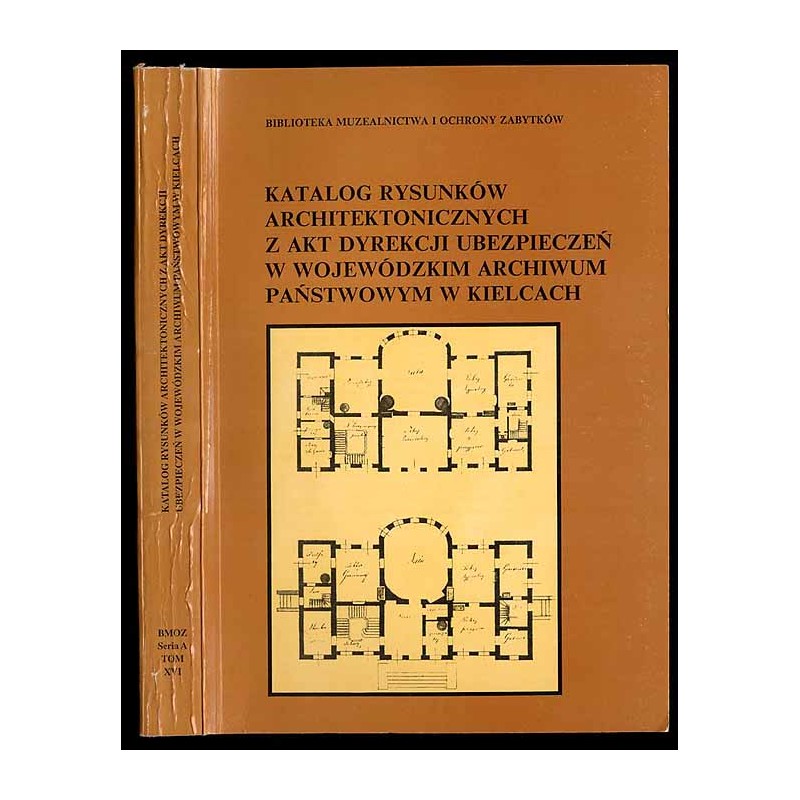 Katalog rysunków architektonicznych z akt Dyrekcji Ubezpieczeń w Wojewódzkim Archiwum Państwowym w Kielcach