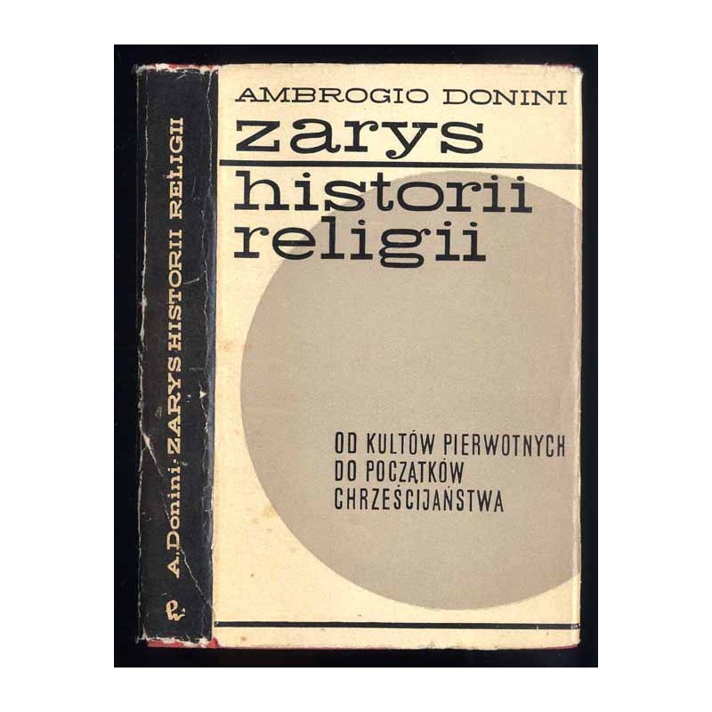 Zarys historii religii. Od kultów pierwotnych do początków chrześcijaństwa