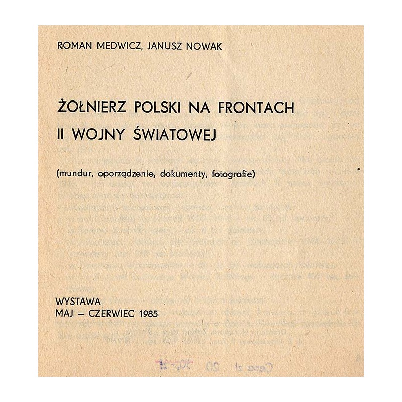 Żołnierz polski na frontach II wojny światowej (mundur, oporządzenie, dokumenty, fotografie). Wystawa maj - czerwiec 1985