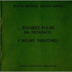 Żołnierz polski na frontach II wojny światowej (mundur, oporządzenie, dokumenty, fotografie). Wystawa maj - czerwiec 1985