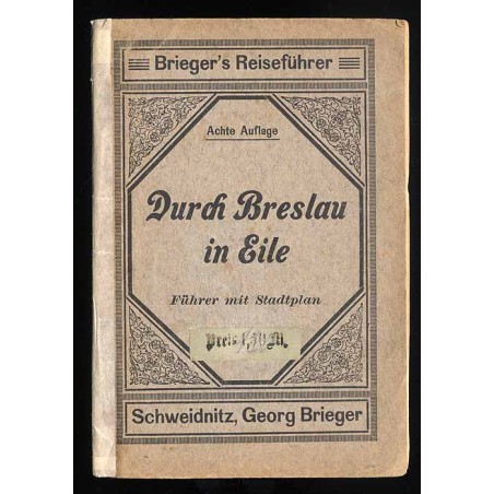 Durch Breslau in Eile. Führer mit Stadtplan
