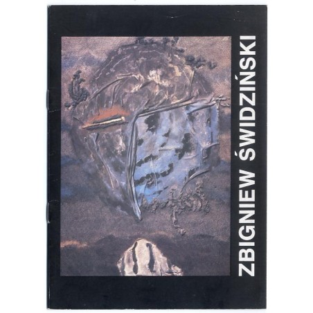 Zbigniew Świdziński. Malarstwo, 1990 r. Centrum Sztuki Galeria EL Elbląg, Biuro Wystaw Artystycznych Łomża, Biuro Wystaw Artysty