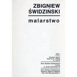 Zbigniew Świdziński. Malarstwo, 1990 r. Centrum Sztuki Galeria EL Elbląg, Biuro Wystaw Artystycznych Łomża, Biuro Wystaw Artysty
