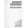 Zbigniew Świdziński. Malarstwo, 1990 r. Centrum Sztuki Galeria EL Elbląg, Biuro Wystaw Artystycznych Łomża, Biuro Wystaw Artysty