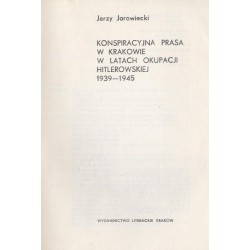Konspiracyjna prasa w Krakowie w latach okupacji hitlerowskiej 1939-1945
