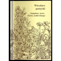 Wirydarz poetycki doglądany przez Marka Jodłowskiego
