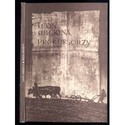 Prekursorzy. W stulecie narodzin ruchu zawodowego nauczycieli polskich na Śląsku Cieszyńskim