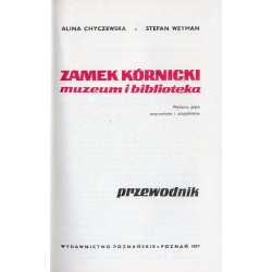Zamek Kórnicki. Muzeum i biblioteka. Przewodnik