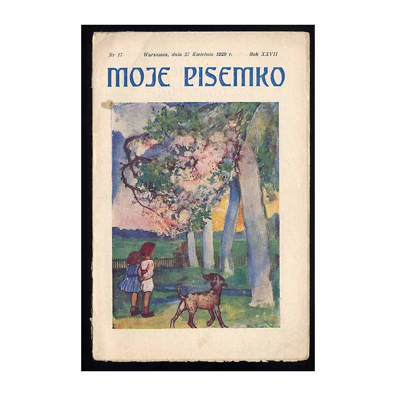 Moje Pisemko. R.27 (1929). Nr 17 (27 kwietnia 1929)