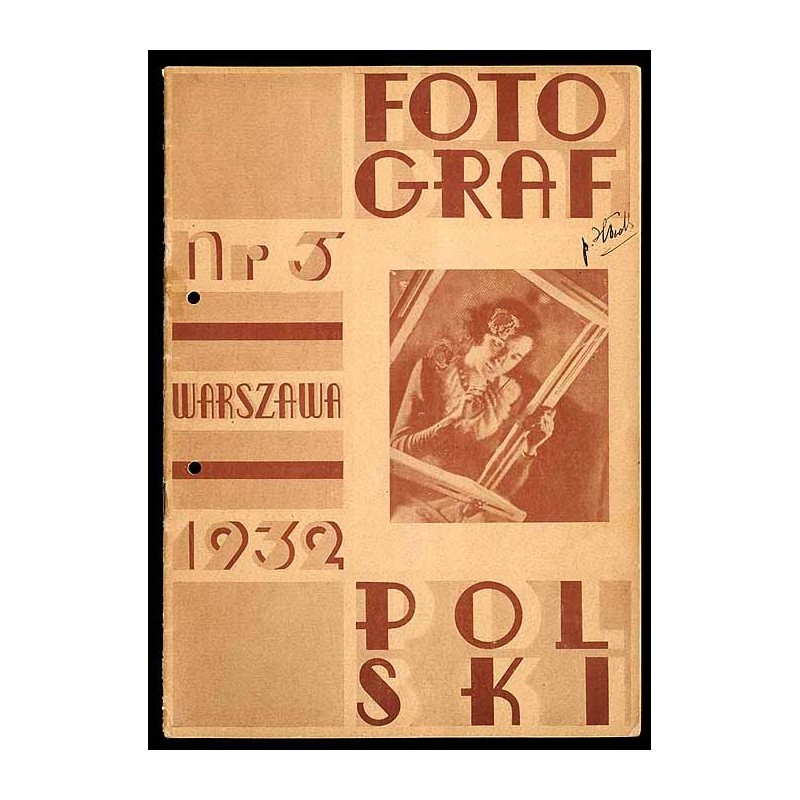 Fotograf Polski. Miesięcznik ilustrowany. R.7 (1932). Nr 5 (V 1932)