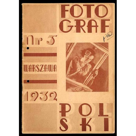 Fotograf Polski. Miesięcznik ilustrowany. R.7 (1932). Nr 5 (V 1932)