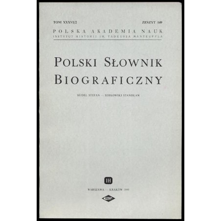 Polski słownik biograficzny. T.36/2 z.149: Seidel Stefan - Serkowski Stanisław