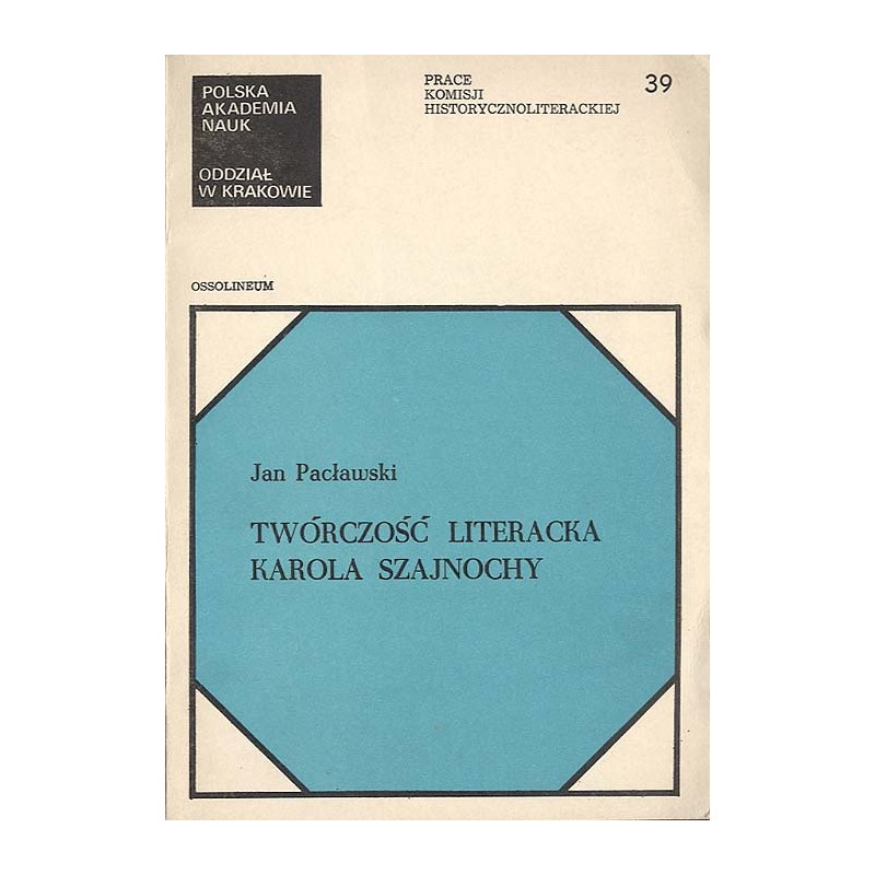 Twórczość literacka Karola Szajnochy