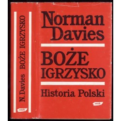 Boże igrzysko. Historia Polski. T.2: Od roku 1795