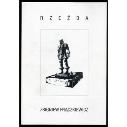 Rzeźba. Zbigniew Frączkiewicz