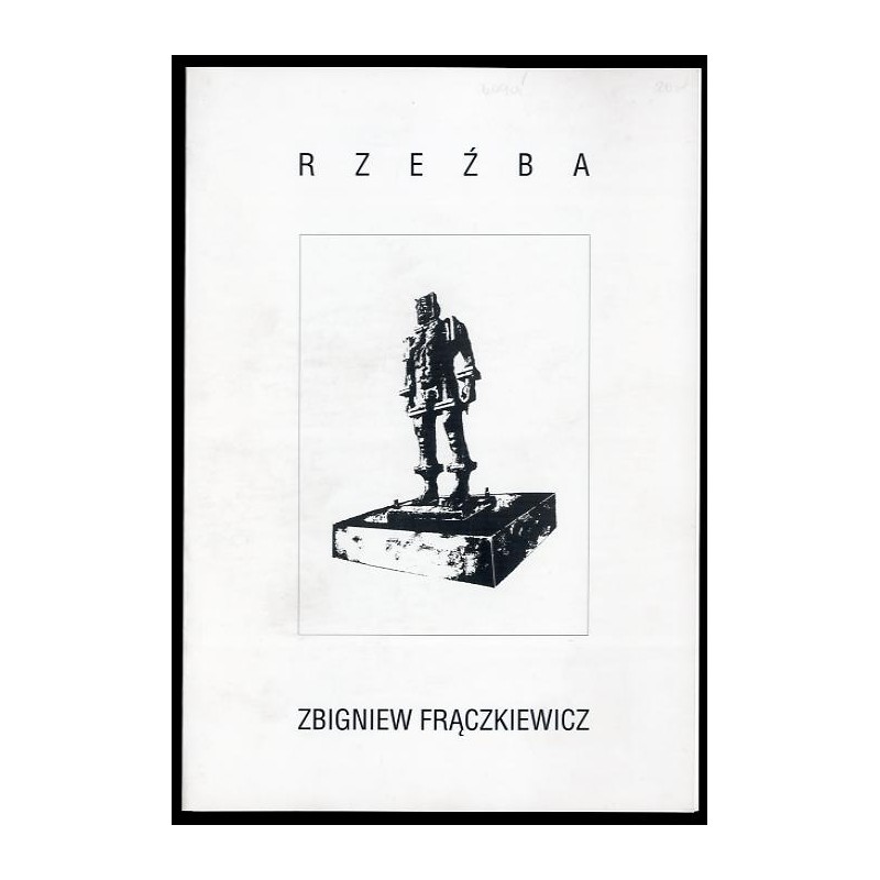 Rzeźba. Zbigniew Frączkiewicz