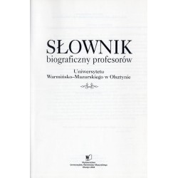 Słownik biograficzny profesorów Uniwersytetu Warmińsko-Mazurskiego w Olsztynie