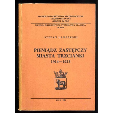 Pieniądz zastępczy miasta Trzcianki 1914-1923