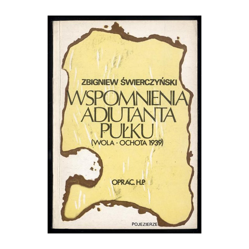 Wspomnienia adiutanta pułku (Wola - Ochota 1939)