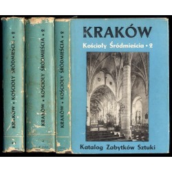 Katalog zabytków sztuki w Polsce. T.4: Miasto Kraków. Cz.3: Kościoły i klasztory Śródmieścia [cz].2. 3vol