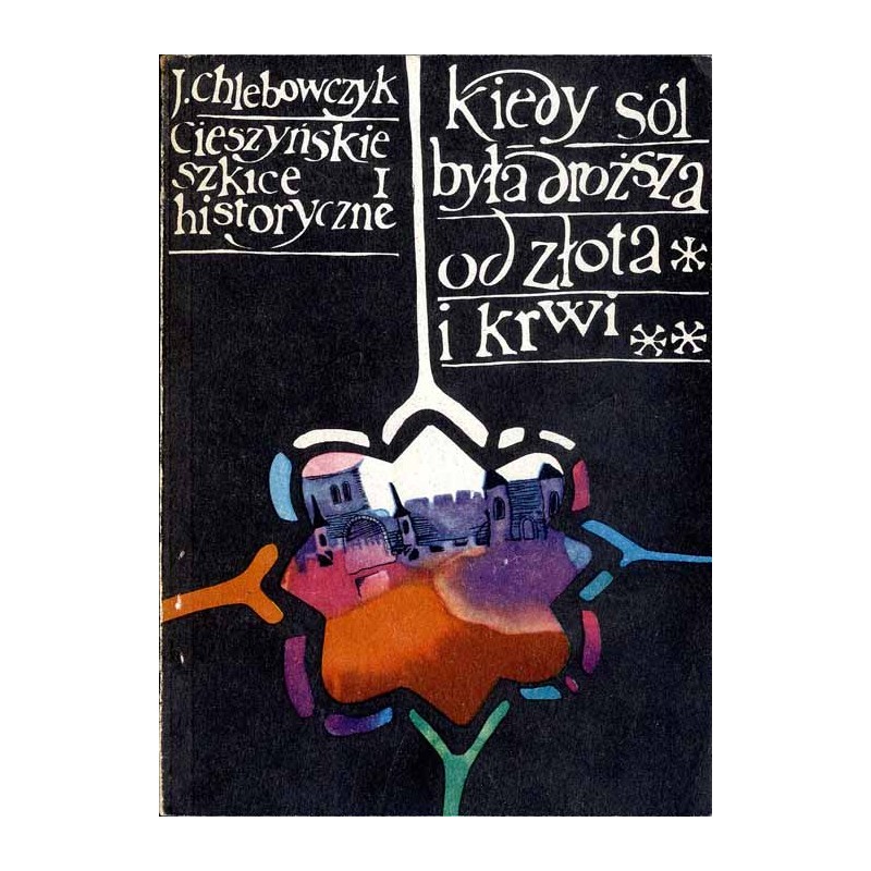 Kiedy sól była droższa od złota i krwi
