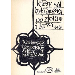 Kiedy sól była droższa od złota i krwi