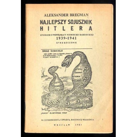 Najlepszy sojusznik Hitlera. Studium o współpracy niemiecko-radzieckiej 1939-1941. Streszczenie