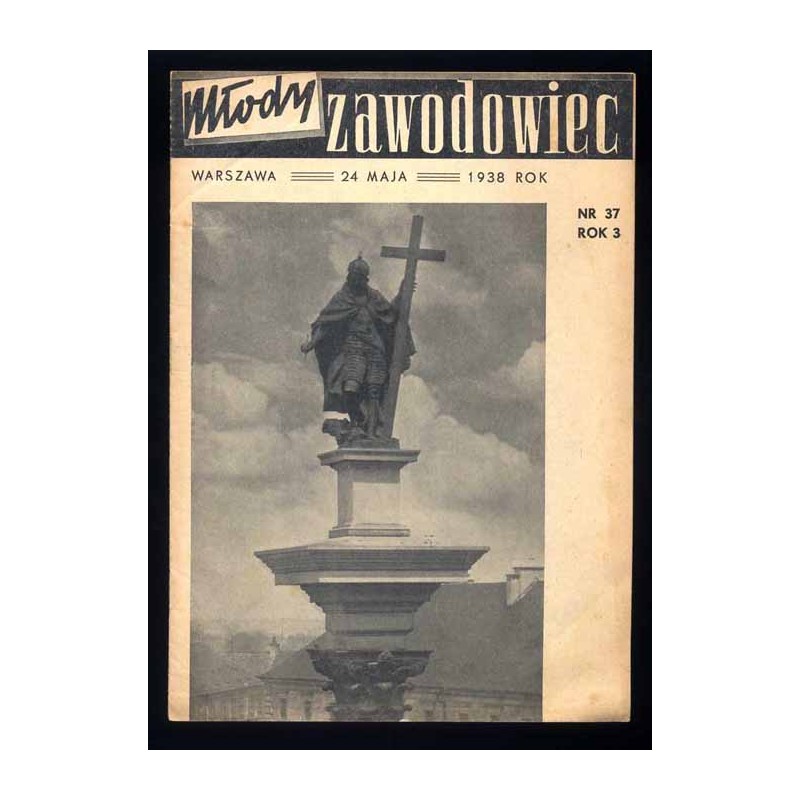 Młody Zawodowiec. R.3 (1938). Nr 37 (24 maja 1938) (Numer poświęcony m. st. Warszawie)