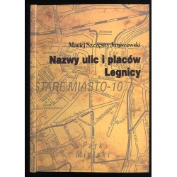 Nazwy ulic i placów Legnicy
