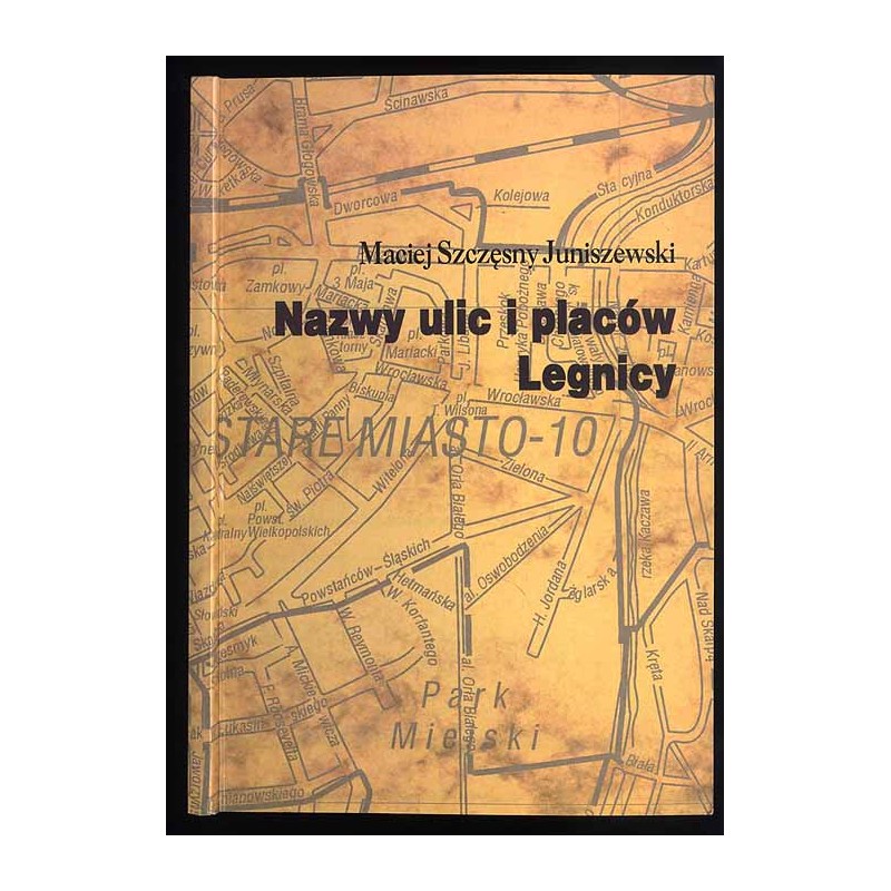 Nazwy ulic i placów Legnicy