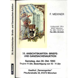 [Franz Meixner] 38. Ansichtskarten- Briefe- und Ganzsachenauktion. F. Meixner. Samstag, den 30. Oktober 1993, 11.00 Uhr. Gasthof