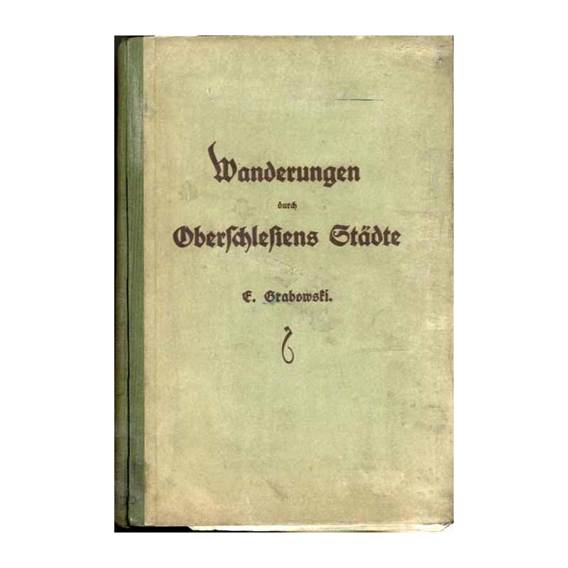 Wanderungen durch Oberschlesiens Städte