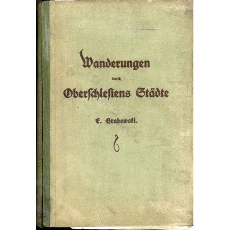 Wanderungen durch Oberschlesiens Städte