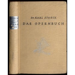 Das Opernbuch. Ein Führer durch den Spielplan der deutschen Opernbühnen