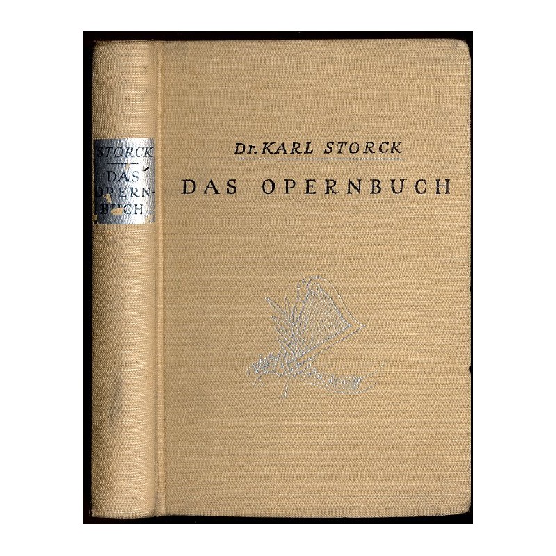 Das Opernbuch. Ein Führer durch den Spielplan der deutschen Opernbühnen